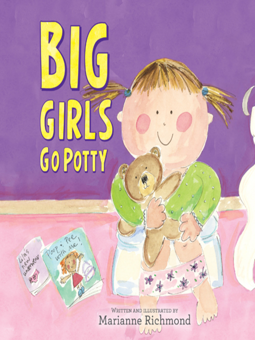 Title details for Big Girls Go Potty by Marianne Richmond - Wait list